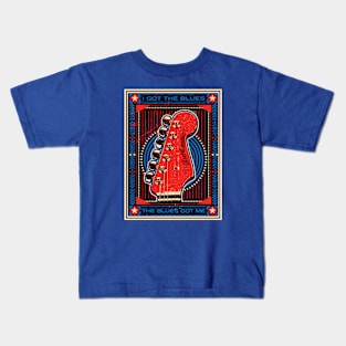 I Got The Blues, The Blues Got Me Kids T-Shirt